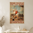 Some people are just born with Basketball in their souls Poster - TT1121OS