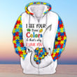 I See Your True Color & That's Why I Love Your TShirt and Hoodie - TT0322HN
