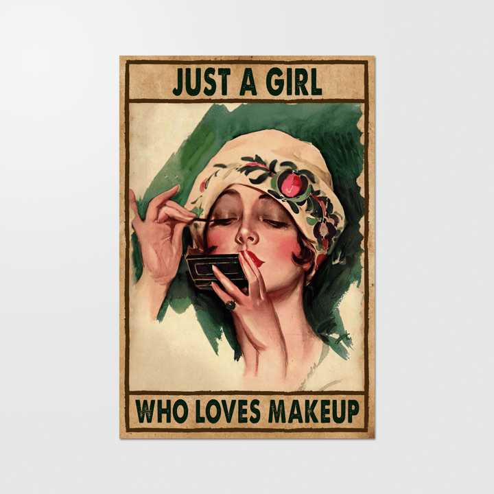 Girl loves makeup Poster - TT1121QA