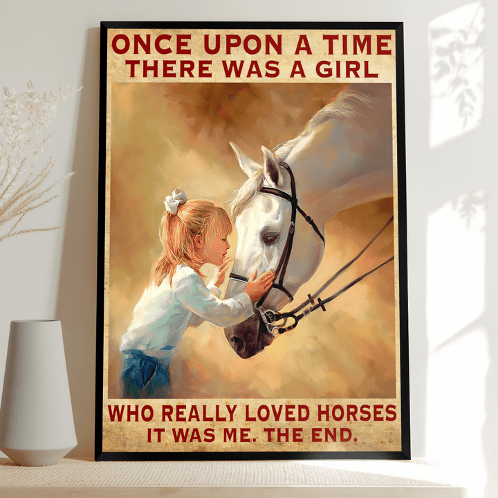 Once upon a time there was a girl who really loved horses Poster - TT1121OS