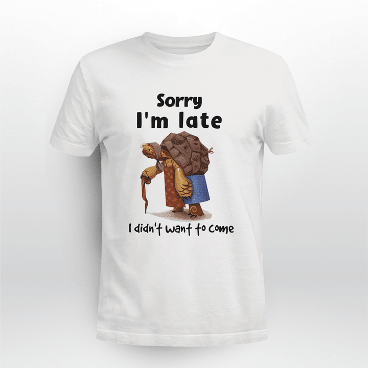 Sorry I'm late Tshirt - HN1121QA