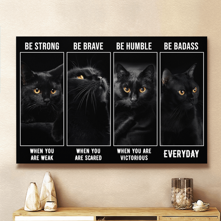 Black Cat Be Strong Be Brave Be Humble Canvas & Poster - NH1121QA