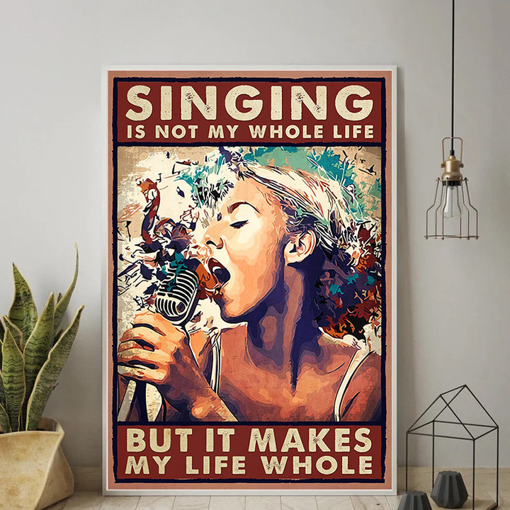 Singing makes my life whole Poster & Canvas - AD1121OS