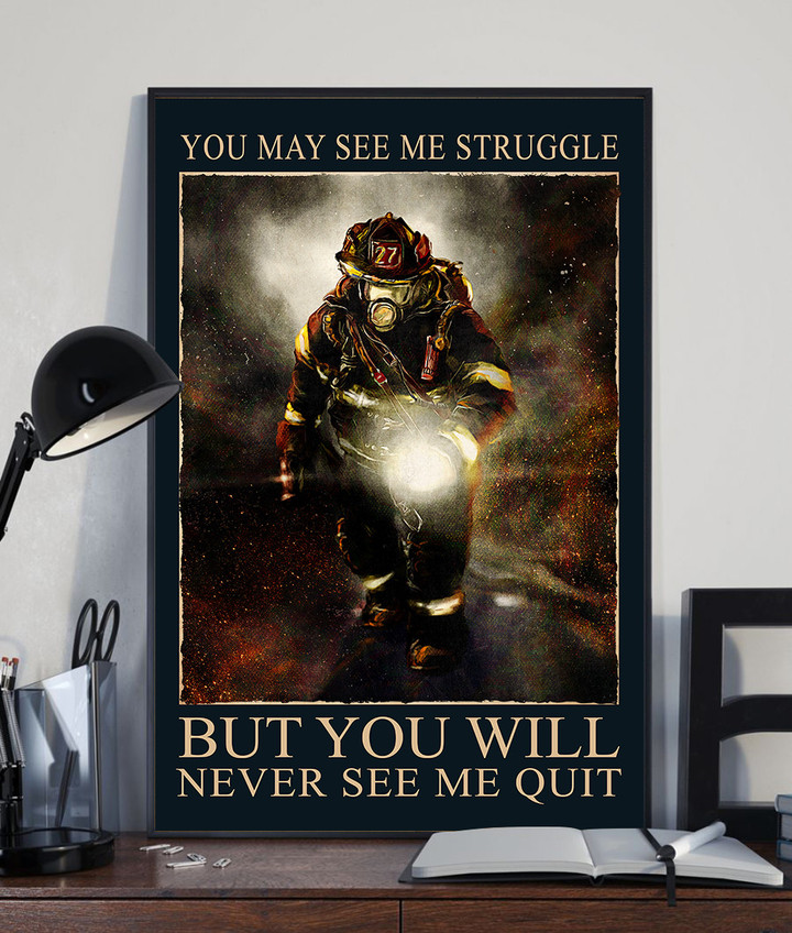 Firefighter You will never see me quit Poster & Canvas - AD1221OS