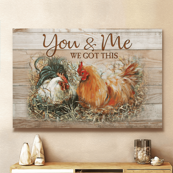 Chicken Couple You & Me We Got This Canvas & Poster - TG0122HN