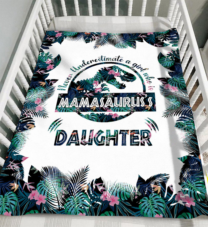 Never Underestimate A Girl Who Is Mamasaurus's Daughter Fleece Blanket - TT0322QA