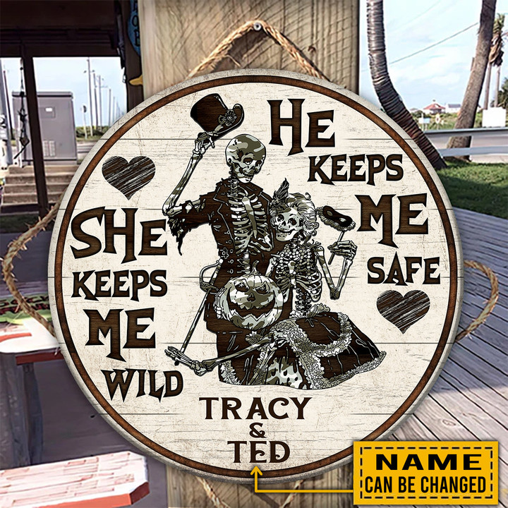 He Keeps Me Safe She Keeps Me Wild Skull Circle Sign - Personalized Wood Circle Sign - TT0322DT