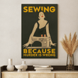 Sewing Because Murder Is Wrong Canvas - Sewing Canvas - Canvas For Tailor - TT0122HN