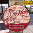 Hair Salon Life Is Too Short To Have Bad Hair Sign - Personalized Wood Circle Sign - TT0222DT