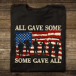 All Gave Some Some Gave All Tshirt - TT0322HN