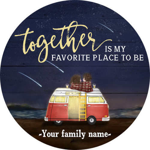Together Is My Favorite Place To Be Circle Sign - Personalized Wood Circle Sign - TT0322HN