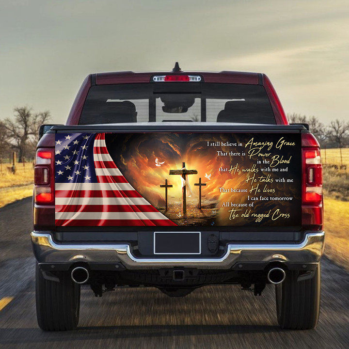 I Still Believe In Amazing Grace American Truck Tailgate Decal Sticker Wrap - TT0222HN