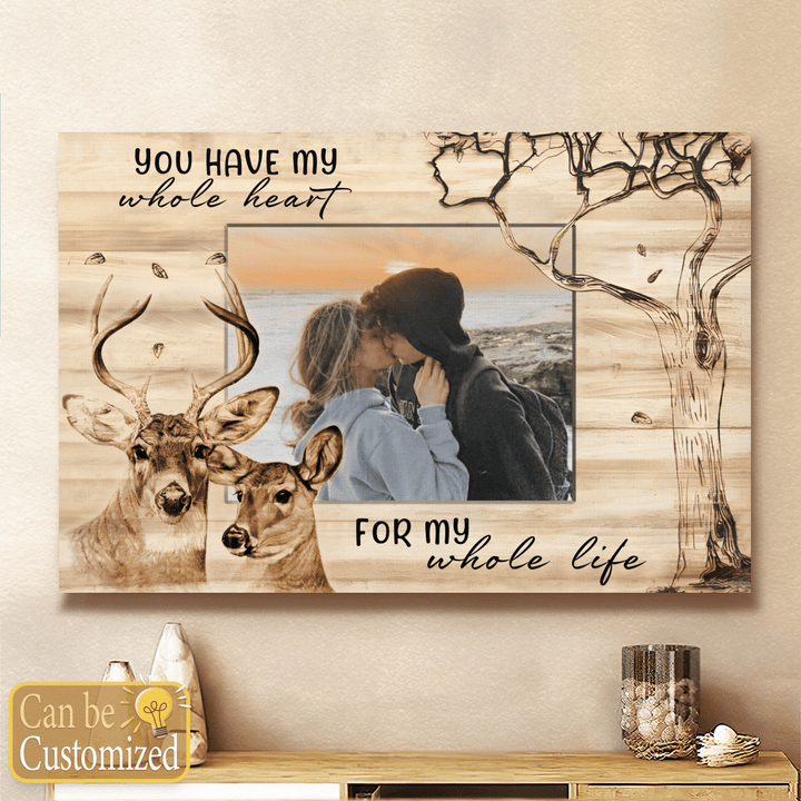 You Have My Whole Heart 2 Deers Love Custom Canvas & Poster - TG0122QA