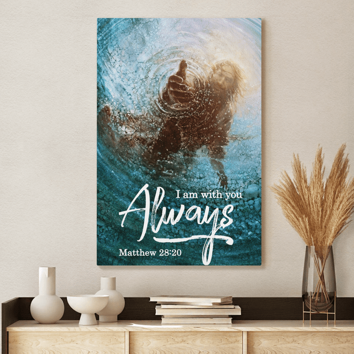 I Am Always With You God Saves Canvas & Poster - TG0122QA
