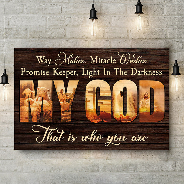 Way Maker Miracle Worker My God Canvas & Poster - TT0322HN