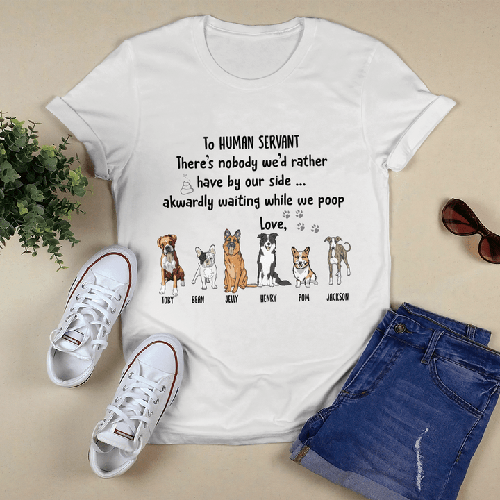 There's nobody we'd rather have by our side Personalized Dogs Tshirt - TT0522