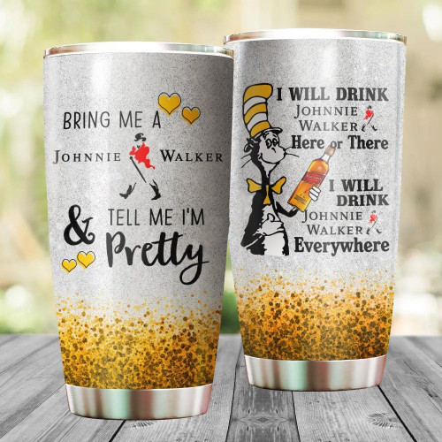 I Will Drink Johnnie Walker Every Where Stainless Steel Tumbler 20oz / 600ml