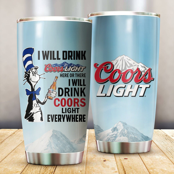 I Will Drink Coors Light Everywhere Stainless Steel Tumbler 20oz / 600ml