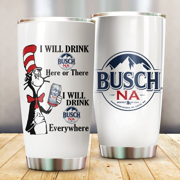 I Will Drink Busch NA Everywhere Stainless Steel Tumbler 20oz / 600ml