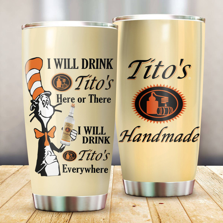 I Will Drink Tito's Everywhere Stainless Steel Tumbler 20oz / 600ml