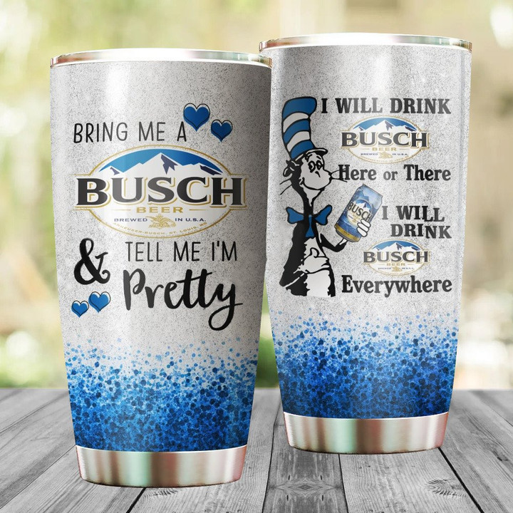 I Will Drink Busch Beer Everywhere Stainless Steel Tumbler 20oz / 600ml