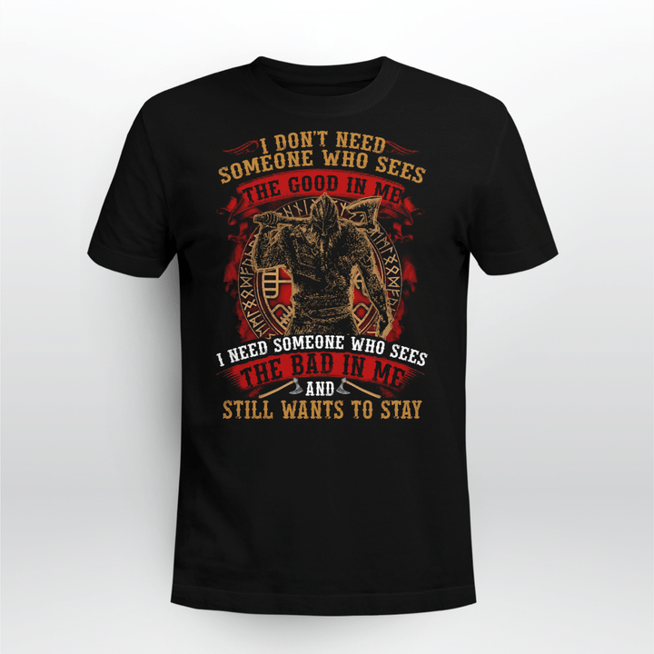 Viking Gear : The Bad In Me And Still Wants To Stay - Viking T-shirt TU