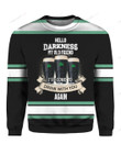 Hello Darkness My Old Friend I've Come To Drink With You Again Crewneck Sweatshirt 3CS-L8D0