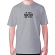 If You Can Read This Get Me Food XM0709489CL T-Shirt