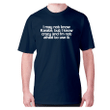 I May Not Know Karate But I Know Crazy And I Am Not Afraid To Use It XM0709419CL T-Shirt