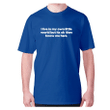 I Live In My Own Little World But Its Ok They Know Me Here XM0709413CL T-Shirt
