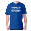 I Explain It To You But I Am All Out Of Puppets And Crayons XM0709475CL T-Shirt