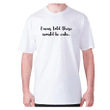 I Was Told There Would Be Cake XM0709450CL T-Shirt