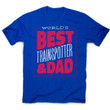 Best Trainspotter Dad Funny Fathers Day XM0709167CL T-Shirt