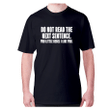 Do Not Read The Next Sentence You Little Rebel I Like You XM0709233CL T-Shirt