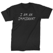 I Am An Immigrant XM1009191CL T-Shirt