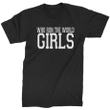 Who Run The World Girls XM1009305CL T-Shirt