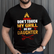 Dont Touch My Grill Or My Daughter YW0209155CL T-Shirt