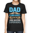Dad Is And Always Will Be My Living Breathing Superhero YW0209137CL T-Shirt
