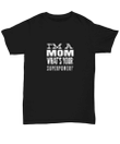I Am A Mom Whats Your Superpower YW0910372CL T-Shirt