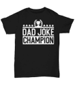 Dad Joke Champion Funny YW0910098CL T-Shirt