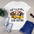 Not My Pasture Not My Cow Pattie YC1210215YR T-Shirt