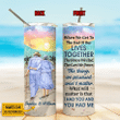 Personalized Beach Old Couple When We Get YW1110038CL Skinny Tumbler