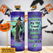 Personalized Witch Hello Darkness YW1110064CL Skinny Tumbler