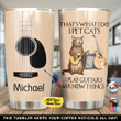 Personalized Guitar That Is What I Do I Pet Cats I Play Guitars And I Know Things NI1001008YC Tumbler
