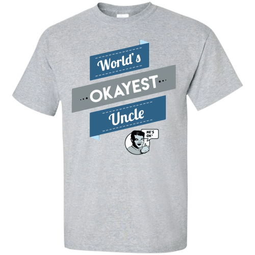World Okayest Uncle XM0907546CL T-Shirt