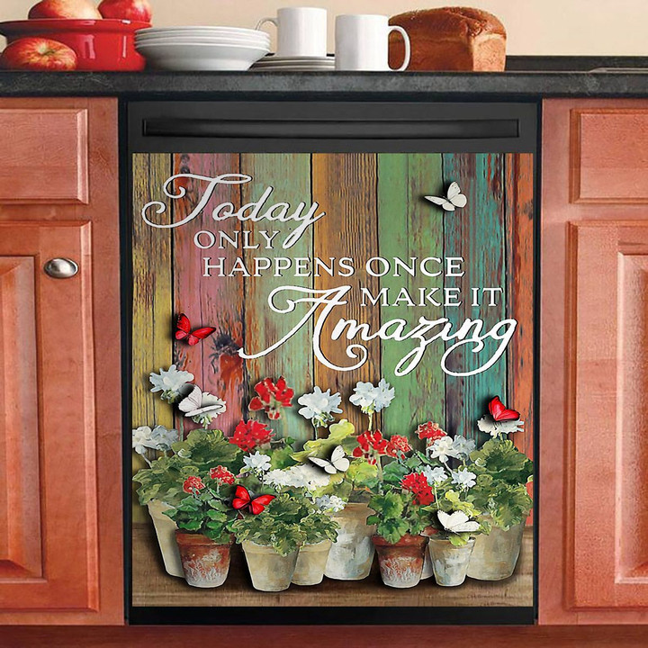 Butterfly Today Only Happens Once Make It Amazing NI1802019YC Decor Kitchen Dishwasher Cover