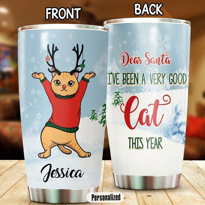 Personalized Dear Santa I Have Been A Very Good Cat YQ1902438CL Tumbler