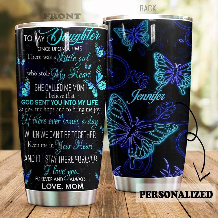 Personalized To My Daughter God Sent You Into My Life Butterfly YW1401683CL Tumbler