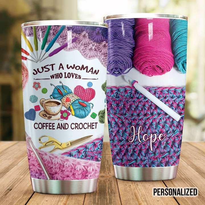 Personalized Crochet Just A Woman Who Loves Coffee And Crochet NC1311668CL Tumbler
