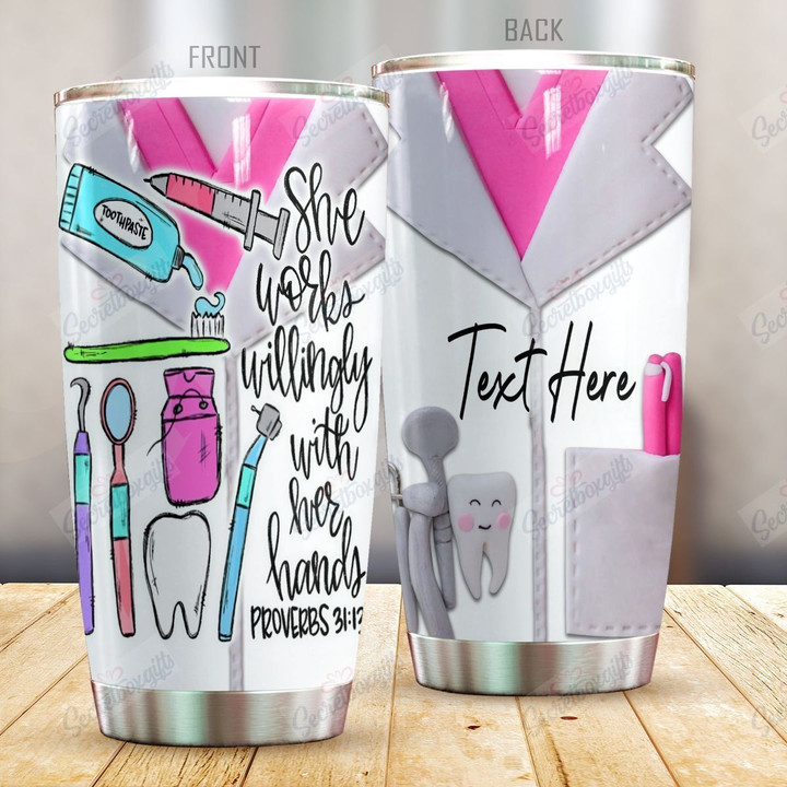Personalized Dentist She Works Willingly With Her Hands KL2509266CL Tumbler
